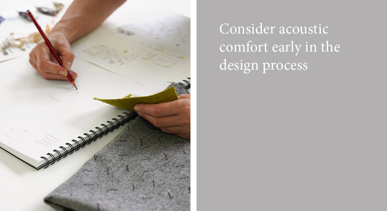 Consider acoustic comfort early in the design process